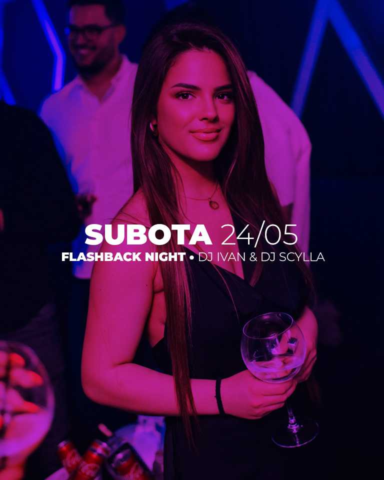 Flashback night • Subota 24.05.
