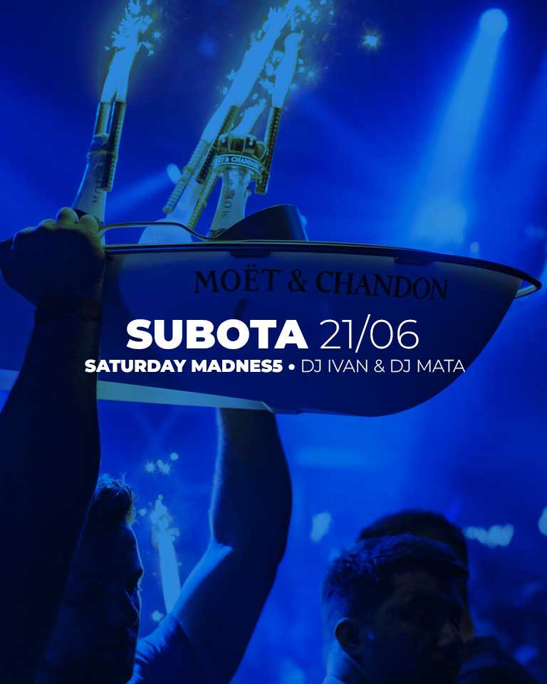 Saturday madness • Subota 21.06.